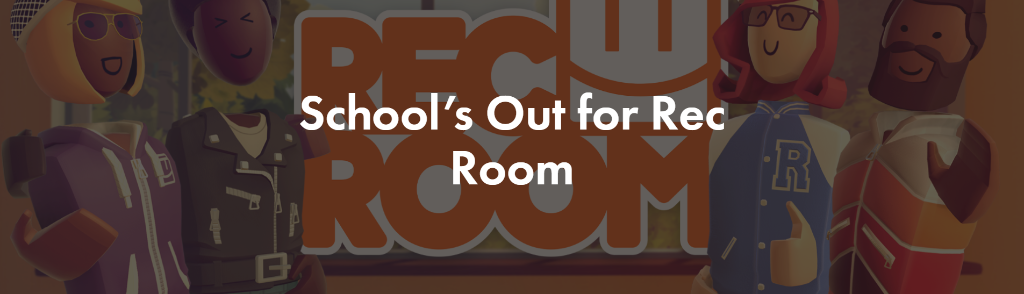 We're Waving Goodbye to Rec Room